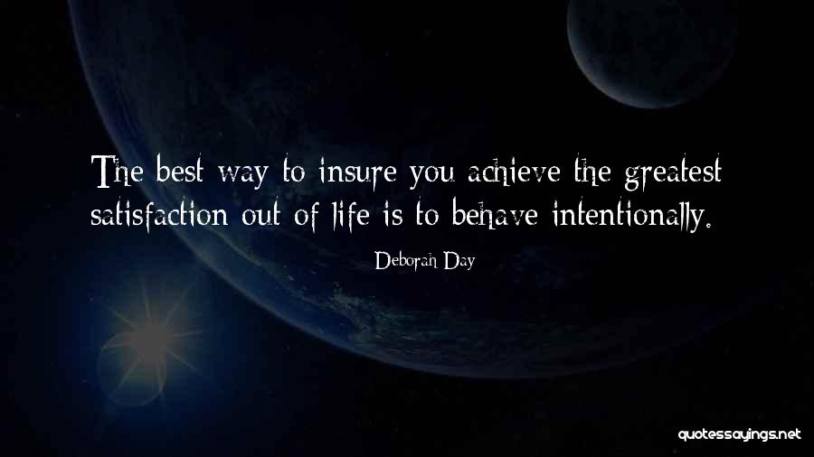The Way You Behave Quotes By Deborah Day The Way You Behave Quotes By Deborah Day
