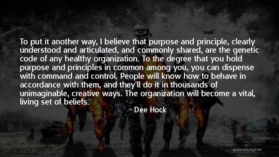 The Way You Behave Quotes By Dee Hock The Way You Behave Quotes By Dee Hock