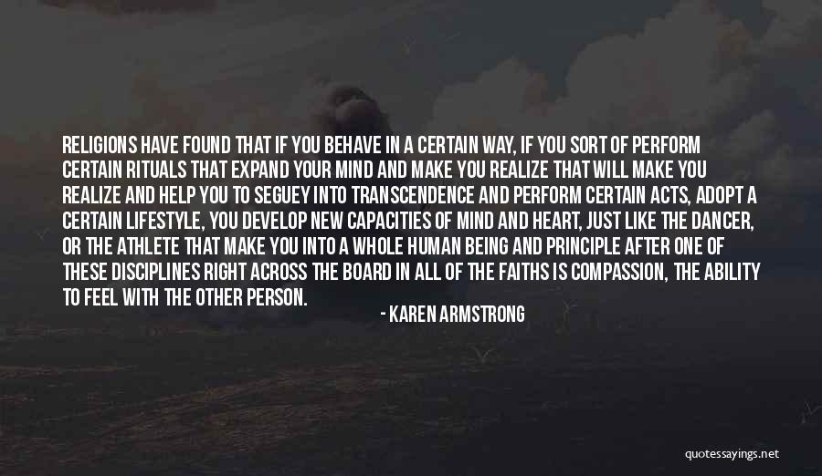 The Way You Behave Quotes By Karen Armstrong The Way You Behave Quotes By Karen Armstrong