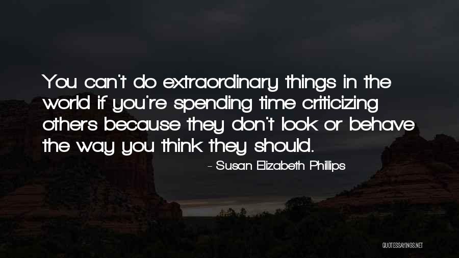 The Way You Behave Quotes By Susan Elizabeth Phillips The Way You Behave Quotes By Susan Elizabeth Phillips