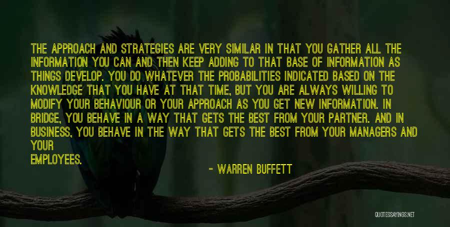 The Way You Behave Quotes By Warren Buffett The Way You Behave Quotes By Warren Buffett