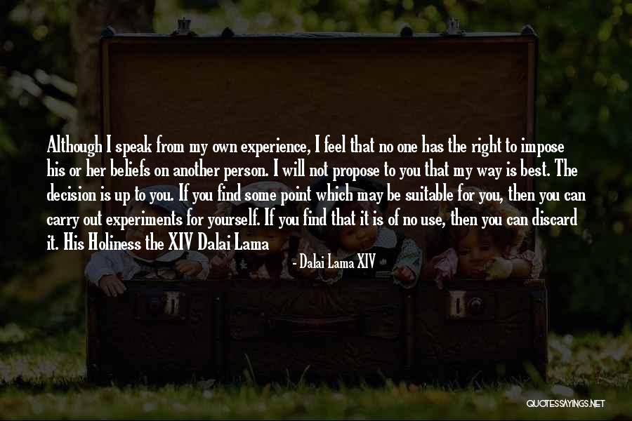 The Way You Carry Yourself Quotes By Dalai Lama XIV The Way You Carry Yourself Quotes By Dalai Lama XIV