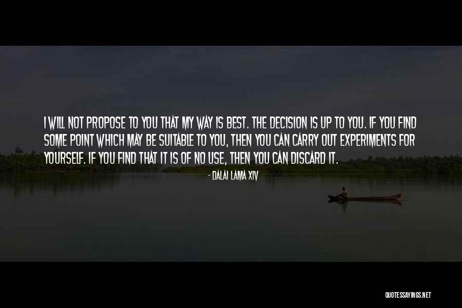 The Way You Carry Yourself Quotes By Dalai Lama XIV The Way You Carry Yourself Quotes By Dalai Lama XIV