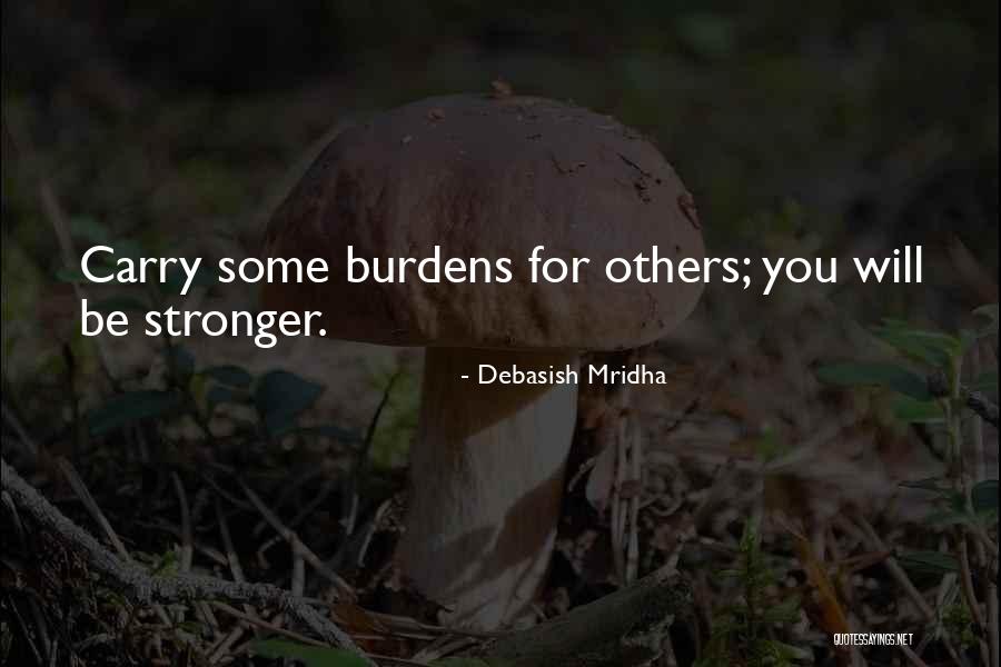 The Way You Carry Yourself Quotes By Debasish Mridha The Way You Carry Yourself Quotes By Debasish Mridha