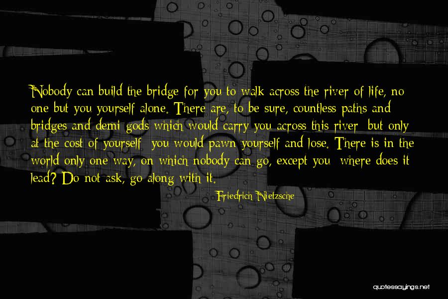 The Way You Carry Yourself Quotes By Friedrich Nietzsche The Way You Carry Yourself Quotes By Friedrich Nietzsche