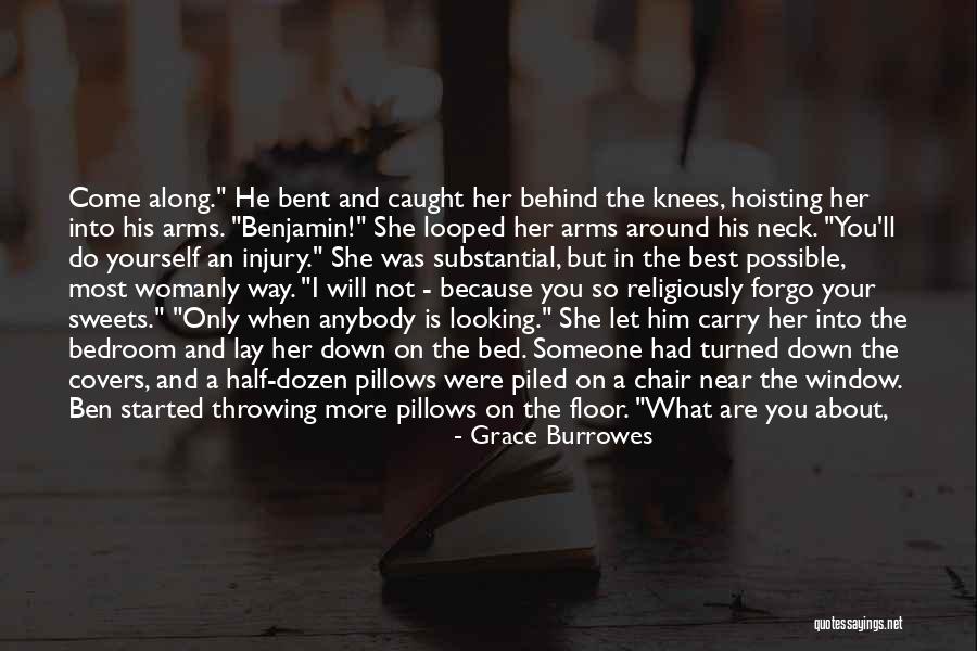 The Way You Carry Yourself Quotes By Grace Burrowes The Way You Carry Yourself Quotes By Grace Burrowes