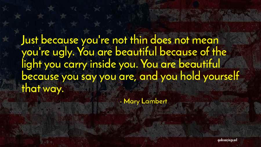 The Way You Carry Yourself Quotes By Mary Lambert The Way You Carry Yourself Quotes By Mary Lambert