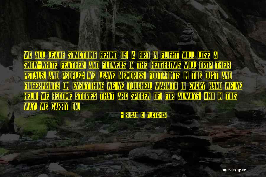 The Way You Carry Yourself Quotes By Susan E. Fletcher The Way You Carry Yourself Quotes By Susan E. Fletcher