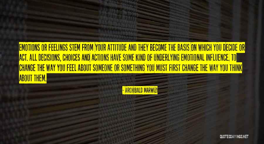 The Way You Feel About Someone Quotes By Archibald Marwizi