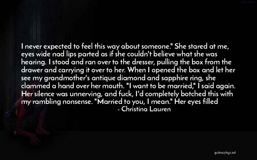 The Way You Feel About Someone Quotes By Christina Lauren The Way You Feel About Someone Quotes By Christina Lauren