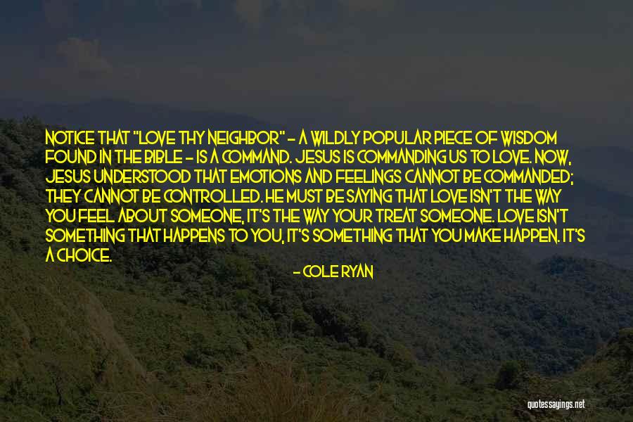 The Way You Feel About Someone Quotes By Cole Ryan The Way You Feel About Someone Quotes By Cole Ryan