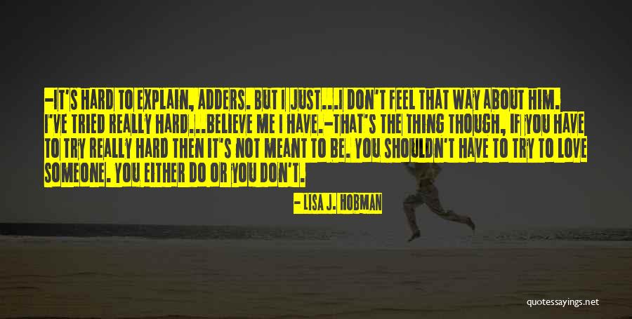 The Way You Feel About Someone Quotes By Lisa J. Hobman The Way You Feel About Someone Quotes By Lisa J. Hobman