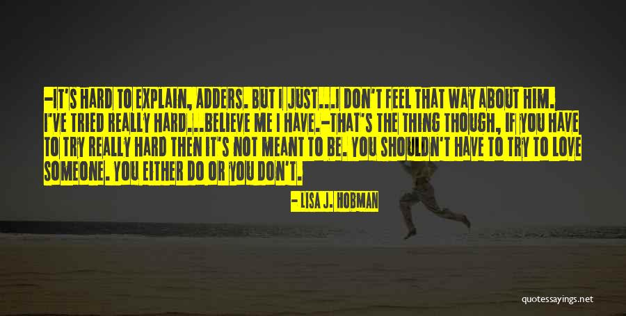 The Way You Feel About Someone Quotes By Lisa J. Hobman