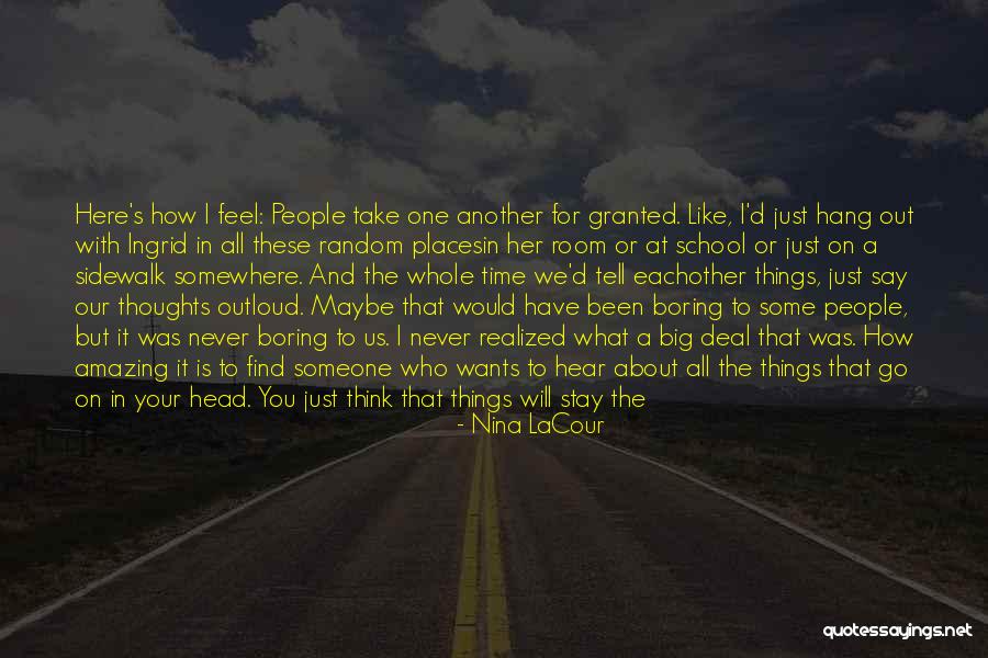 The Way You Feel About Someone Quotes By Nina LaCour The Way You Feel About Someone Quotes By Nina LaCour