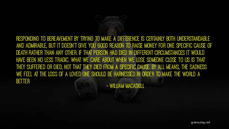 The Way You Feel About Someone Quotes By William MacAskill