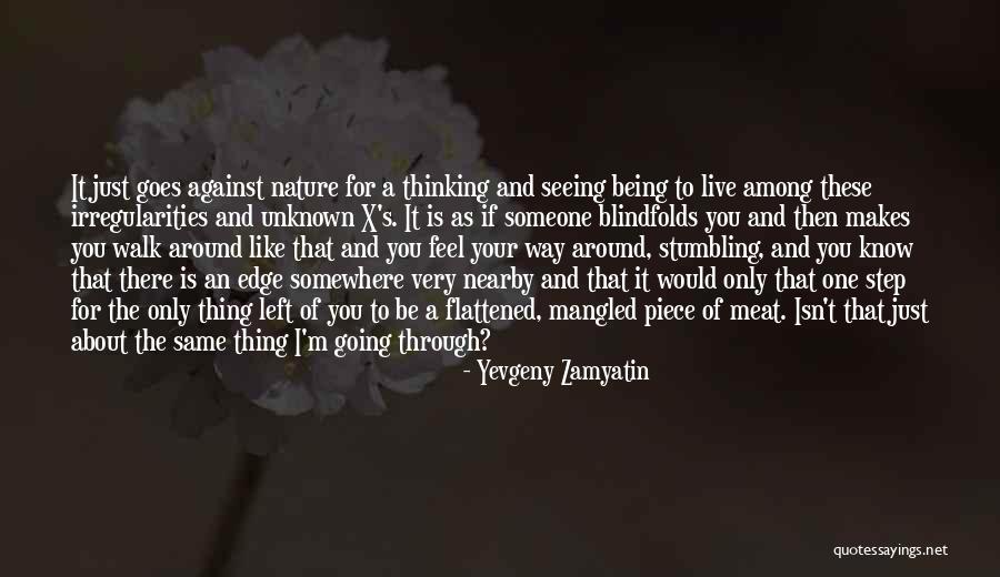 The Way You Feel About Someone Quotes By Yevgeny Zamyatin The Way You Feel About Someone Quotes By Yevgeny Zamyatin