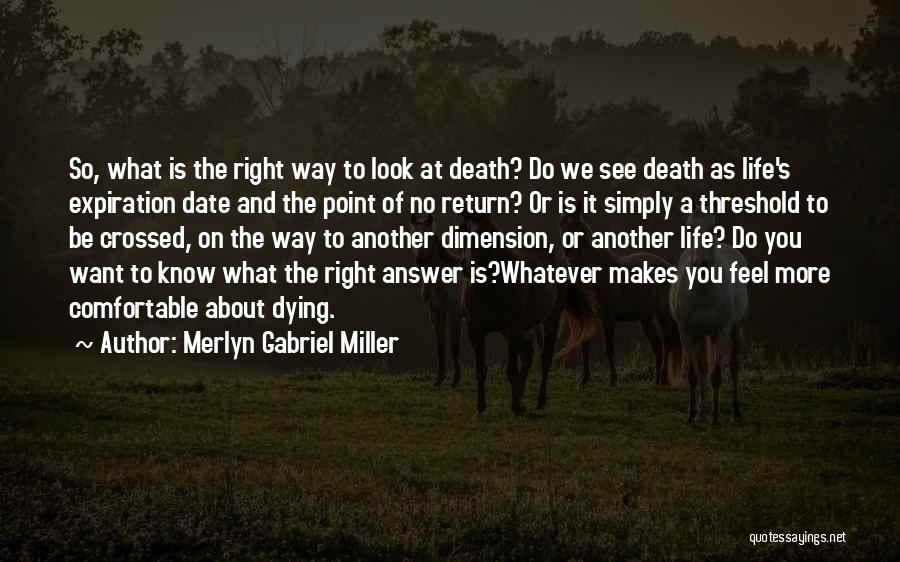 The Way You Look At Life Quotes By Merlyn Gabriel Miller