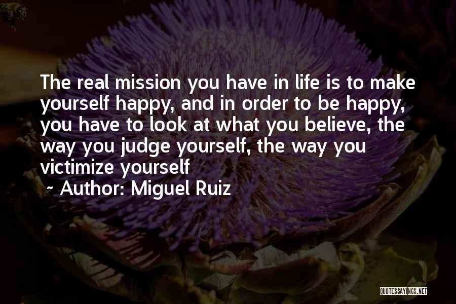 The Way You Look At Life Quotes By Miguel Ruiz
