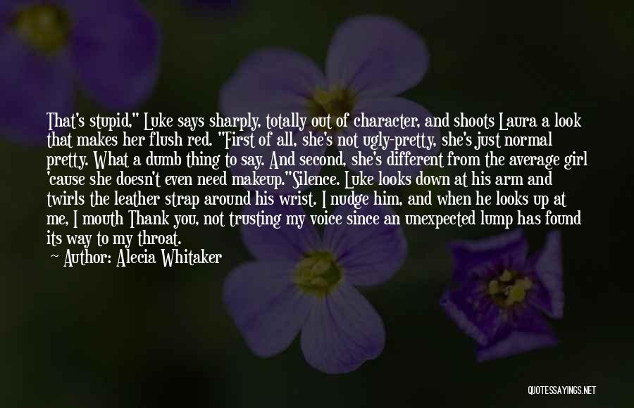 The Way You Look At Me Quotes By Alecia Whitaker