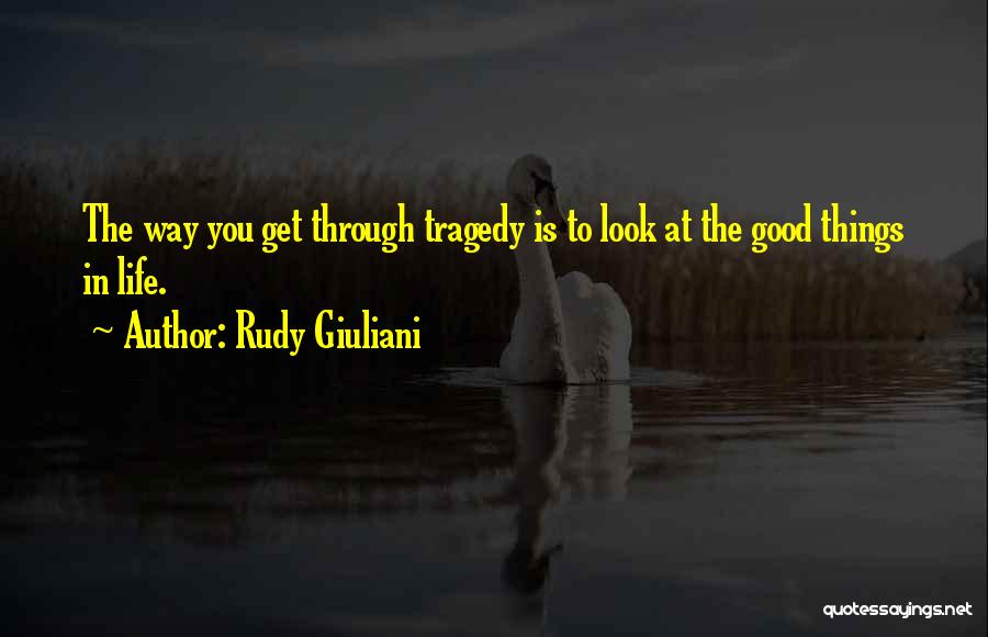 The Way You Look At Things Quotes By Rudy Giuliani