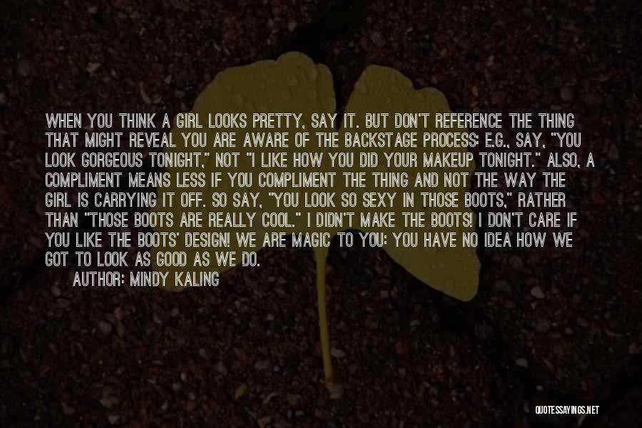 The Way You Look Tonight Quotes By Mindy Kaling
