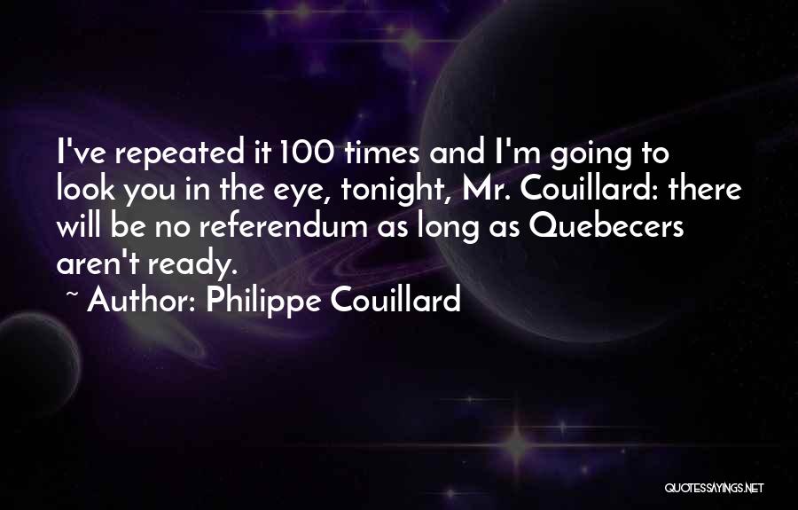 The Way You Look Tonight Quotes By Philippe Couillard