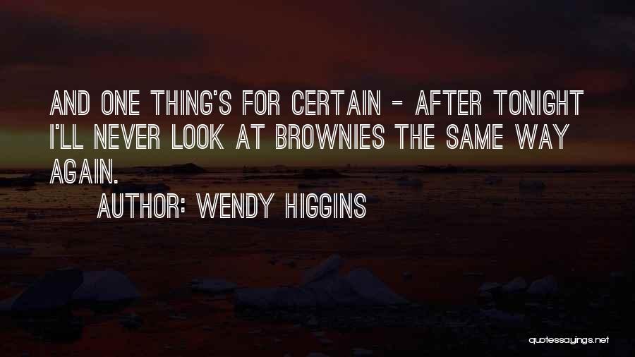 The Way You Look Tonight Quotes By Wendy Higgins