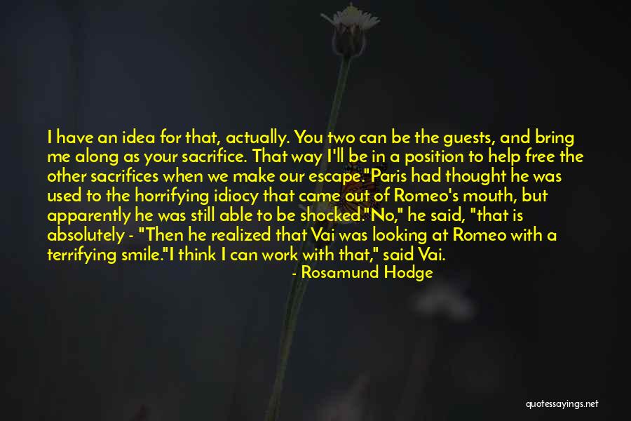 The Way You Make Me Smile Quotes By Rosamund Hodge The Way You Make Me Smile Quotes By Rosamund Hodge