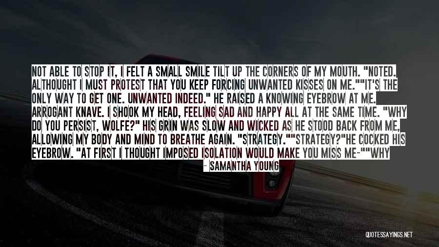 The Way You Make Me Smile Quotes By Samantha Young The Way You Make Me Smile Quotes By Samantha Young