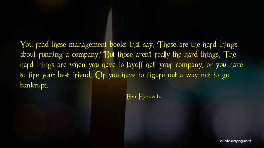 The Way You Say Things Quotes By Ben Horowitz The Way You Say Things Quotes By Ben Horowitz