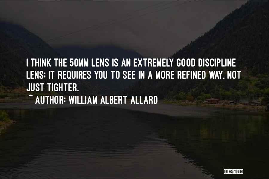 The Way You See Quotes By William Albert Allard