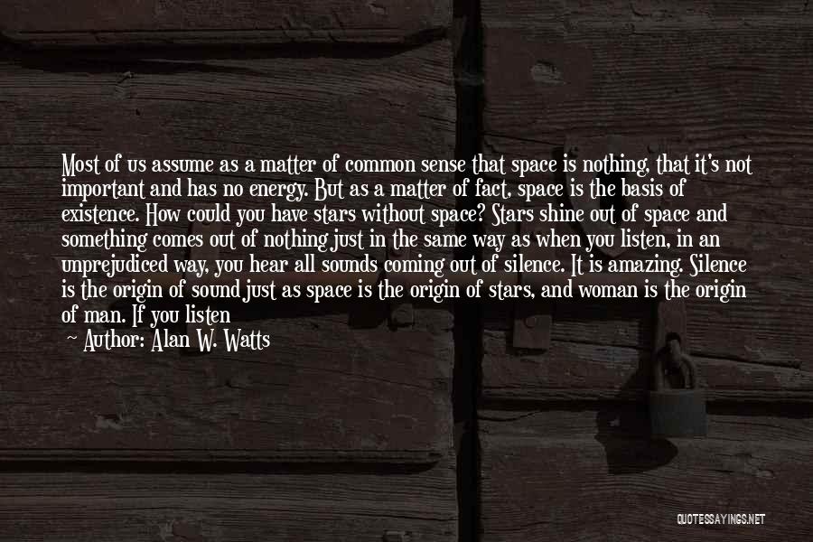 The Way You Shine Quotes By Alan W. Watts