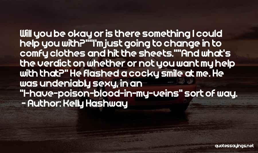 The Way You Smile At Me Quotes By Kelly Hashway