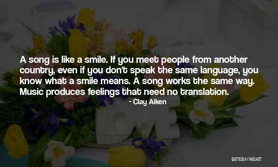 The Way You Speak Quotes By Clay Aiken The Way You Speak Quotes By Clay Aiken