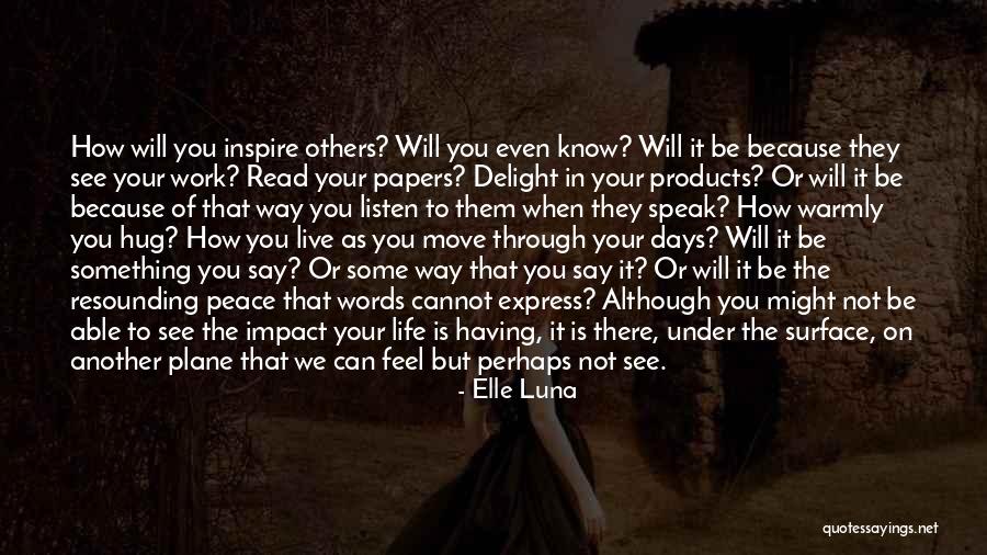 The Way You Speak To Others Quotes By Elle Luna