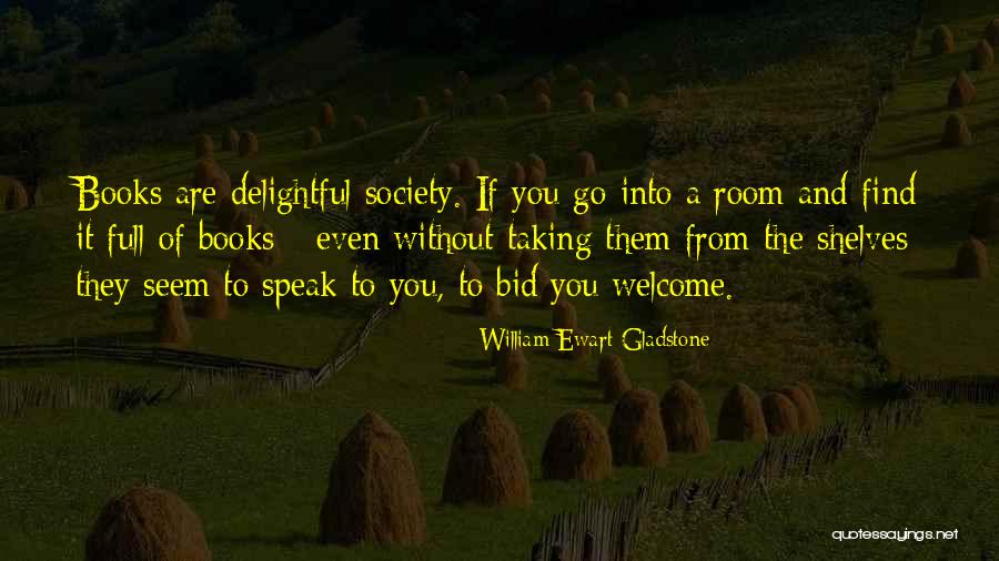 The Way You Speak To Others Quotes By William Ewart Gladstone