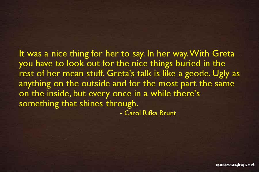 The Way You Talk Quotes By Carol Rifka Brunt The Way You Talk Quotes By Carol Rifka Brunt