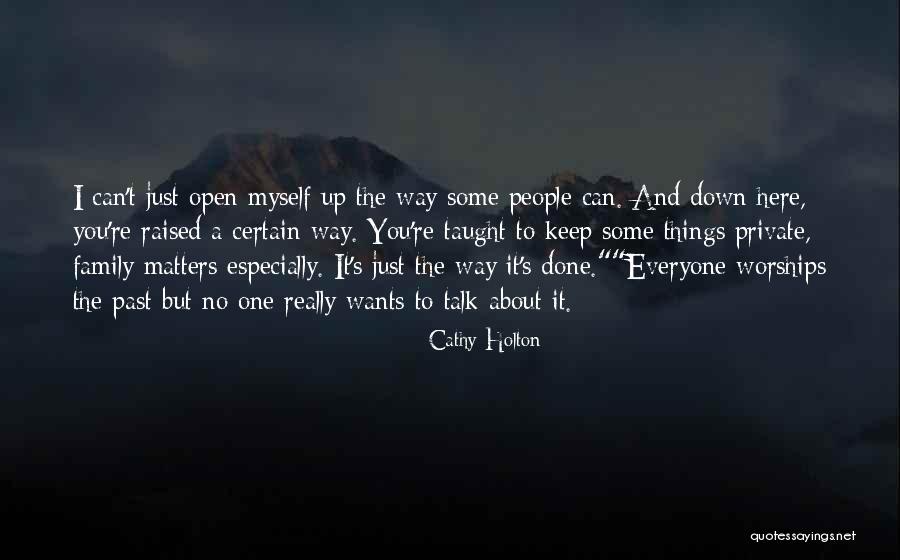 The Way You Talk Quotes By Cathy Holton The Way You Talk Quotes By Cathy Holton