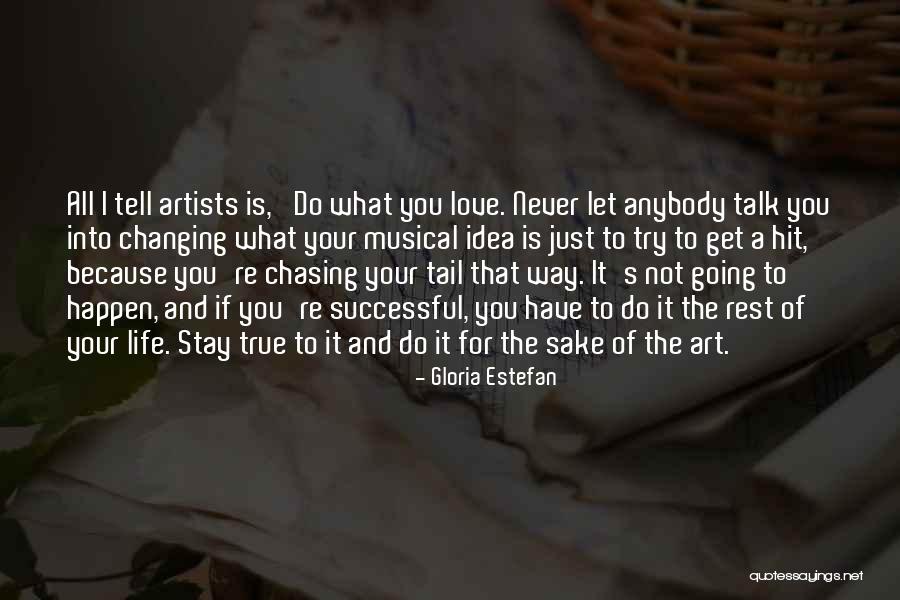 The Way You Talk Quotes By Gloria Estefan The Way You Talk Quotes By Gloria Estefan