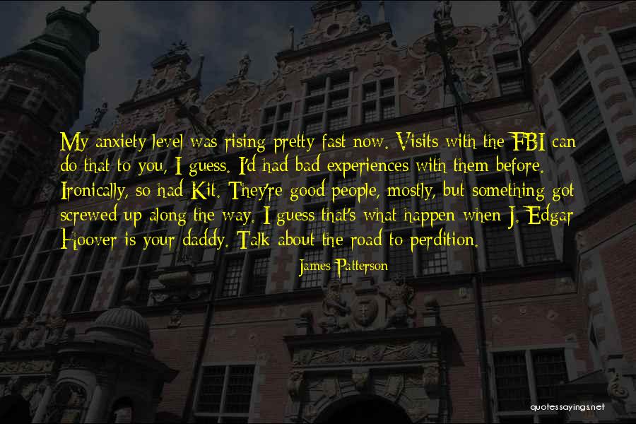 The Way You Talk Quotes By James Patterson The Way You Talk Quotes By James Patterson