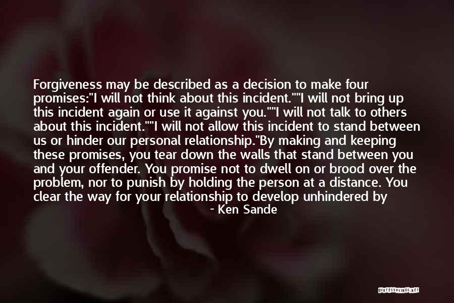 The Way You Talk Quotes By Ken Sande The Way You Talk Quotes By Ken Sande