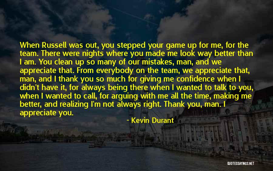 The Way You Talk Quotes By Kevin Durant The Way You Talk Quotes By Kevin Durant