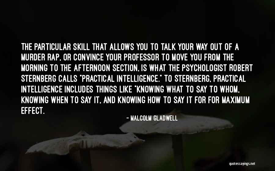 The Way You Talk Quotes By Malcolm Gladwell The Way You Talk Quotes By Malcolm Gladwell