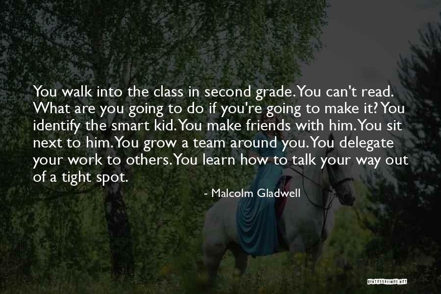 The Way You Talk Quotes By Malcolm Gladwell The Way You Talk Quotes By Malcolm Gladwell