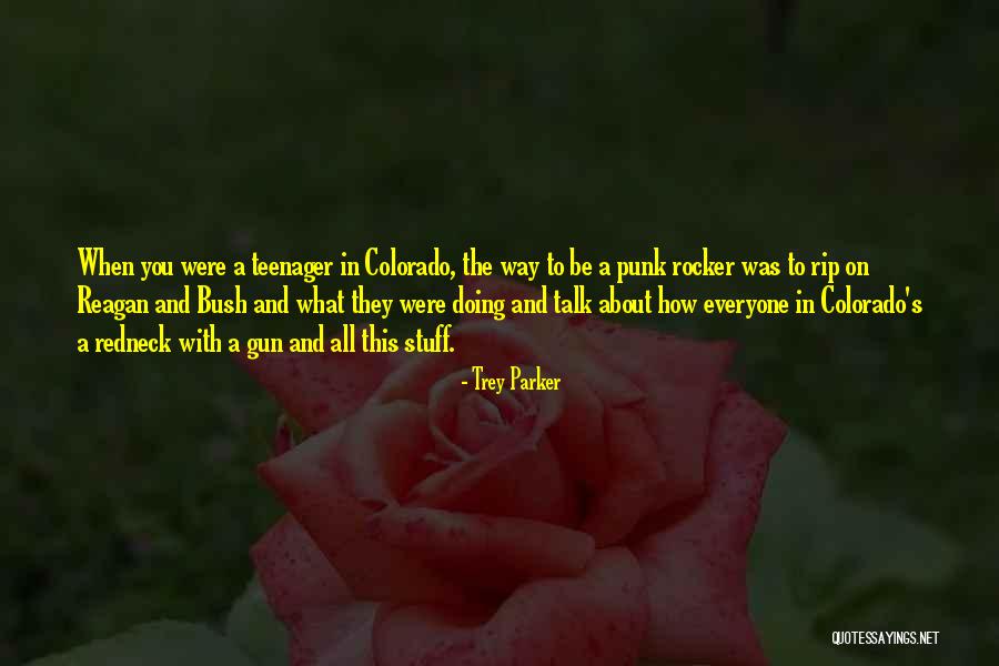 The Way You Talk Quotes By Trey Parker The Way You Talk Quotes By Trey Parker