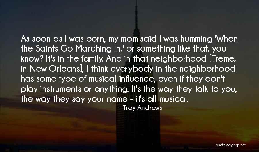 The Way You Talk Quotes By Troy Andrews The Way You Talk Quotes By Troy Andrews