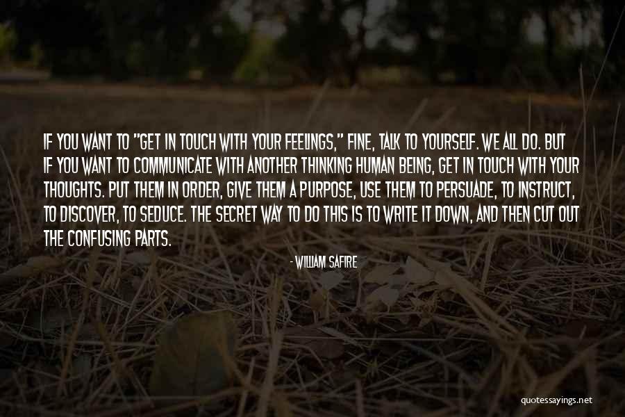 The Way You Talk Quotes By William Safire The Way You Talk Quotes By William Safire