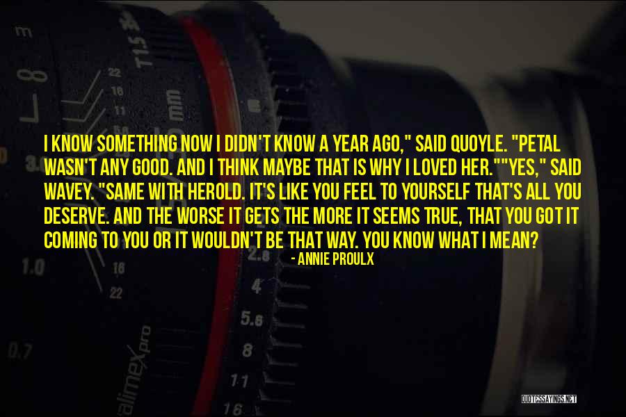 The Way You Think Quotes By Annie Proulx The Way You Think Quotes By Annie Proulx