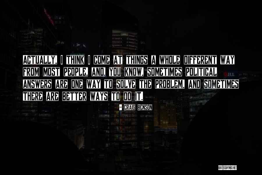 The Way You Think Quotes By Craig Benson The Way You Think Quotes By Craig Benson