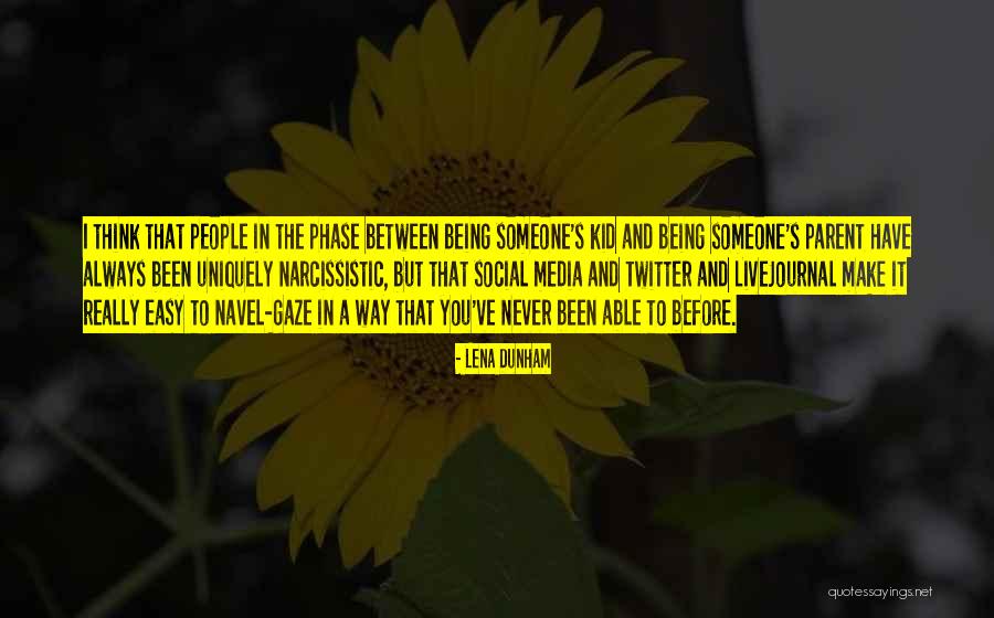 The Way You Think Quotes By Lena Dunham The Way You Think Quotes By Lena Dunham